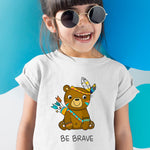 Be Brave Toddler T-Shirt | Cute Bear Woodland Animal T-Shirt